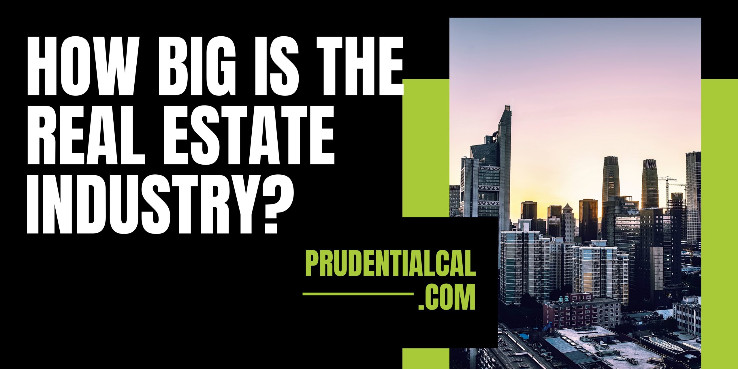 How Big Is The Real Estate Industry?